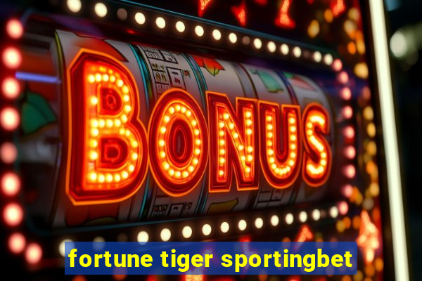 fortune tiger sportingbet